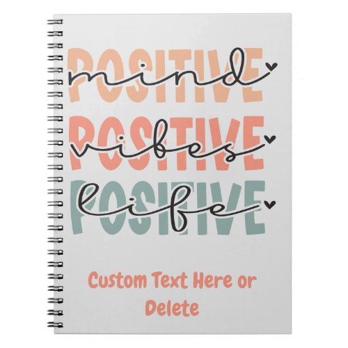 Positive Mind Vibes Life Inspirational Quote Notebook