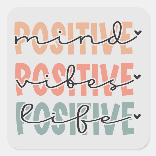 Positive Mind Vibes Life Inspirational Quote  Square Sticker (Front)