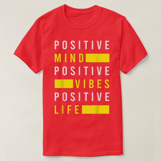 Positive Mind Vibes Life Positivity Visualization  T-Shirt (Design Front)