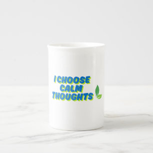 Positive Motivation I Choose Calm Thoughts Bone China Mug