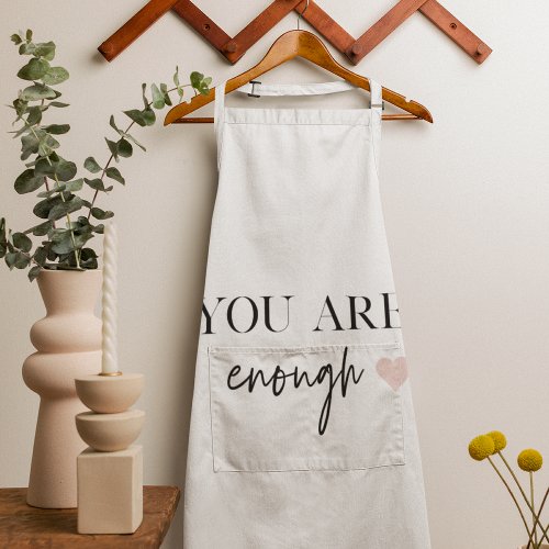 Positive Motivation You Are Enough Quote Apron