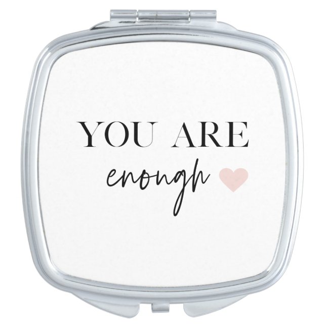 Positive Motivation You Are Enough Quote Compact Mirror (Front)