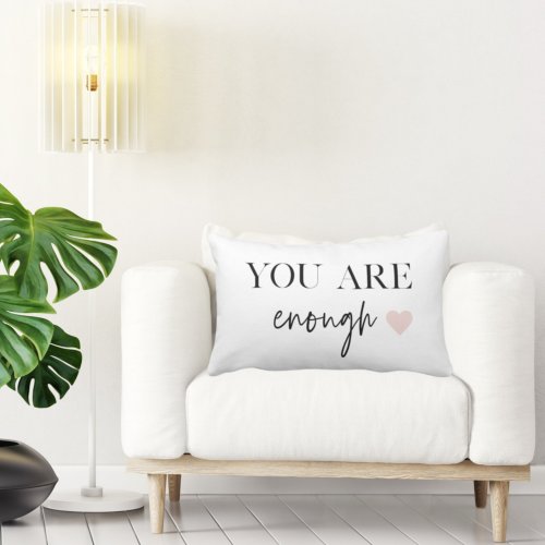 Positive Motivation You Are Enough Quote Lumbar Pillow