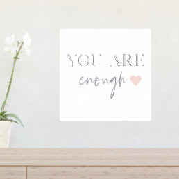 Positive Motivation You Are Enough Quote Poster