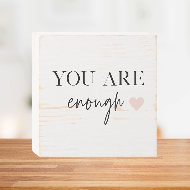 Positive Motivation You Are Enough Quote Wooden Box Sign (Creator Uploaded)