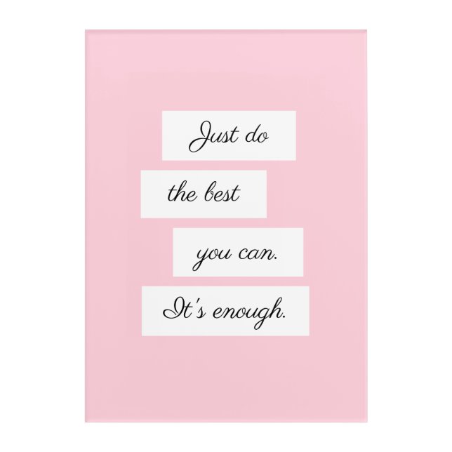 Positive Motivational Inspirational Thoughts Quote Acrylic Print (Front)
