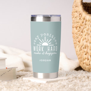 Positive Motivational Mantra with Any Name Insulated Tumbler