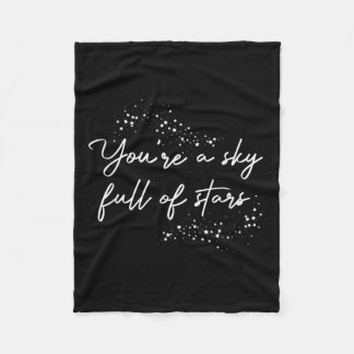 Positive Motivational Youre A Sky Full Of Stars Up Fleece Blanket