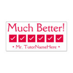 [ Thumbnail: Positive "Much Better!" Teacher Rubber Stamp ]