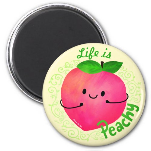 Positive Peach Pun _ Life is Peachy Magnet