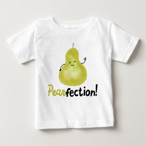 Positive Pear Pun _ Pearfection Baby T_Shirt