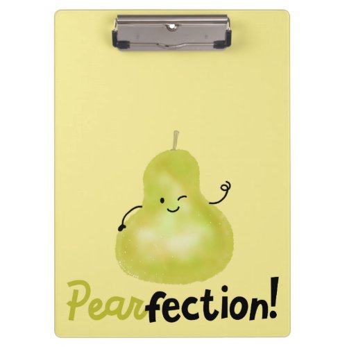 Positive Pear Pun _ Pearfection Clipboard