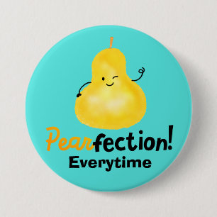 Positive Pear Pun - Pearfection Pinback Button