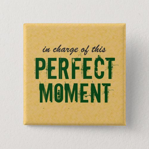 Positive Perfect Moment Quote Button