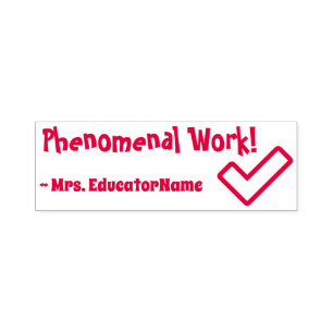Positive "Phenomenal Work!" Teacher Rubber Stamp