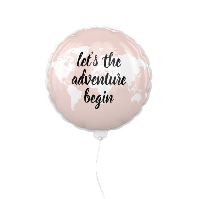 Positive Pink Let's The Adventure Begin World Map  Balloon (Creator Uploaded)