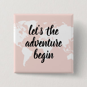Positive Pink Let's The Adventure Begin World Map  Button