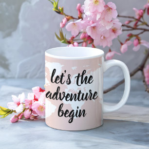 Positive Pink Let's The Adventure Begin World Map Coffee Mug