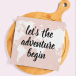 Positive Pink Let's The Adventure Begin World Map  Kitchen Towel<br><div class="desc">Positive Pink Let's The Adventure Begin World Map</div>