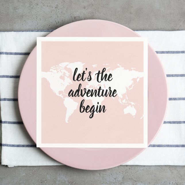 Positive Pink Let's The Adventure Begin World Map  Napkins (Creator Uploaded)