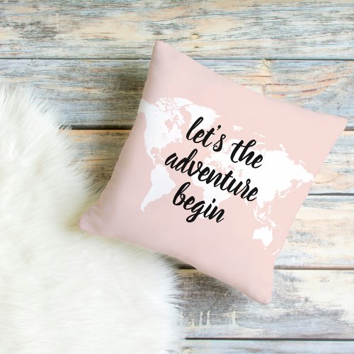 Positive Pink Lets The Adventure Begin World Map  Outdoor Pillow