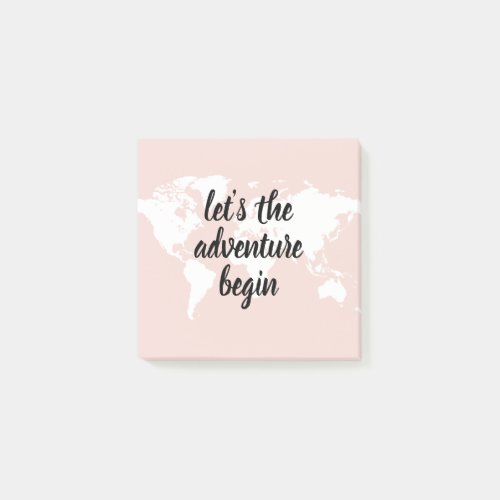 Positive Pink Lets The Adventure Begin World Map  Post_it Notes