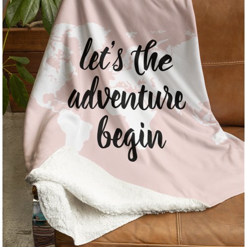 Positive Pink Lets The Adventure Begin World Map  Sherpa Blanket