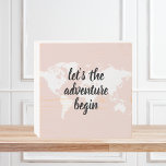 Positive Pink Let's The Adventure Begin World Map  Wooden Box Sign<br><div class="desc">Positive Pink Let's The Adventure Begin World Map</div>