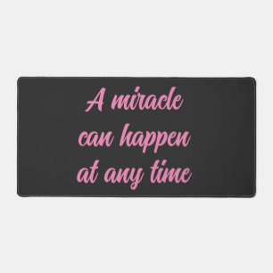 Positive Pink Words A Miracle Can Happen Desk Mat