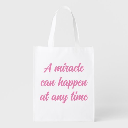 Positive Pink Words A Miracle Can Happen  Grocery Bag