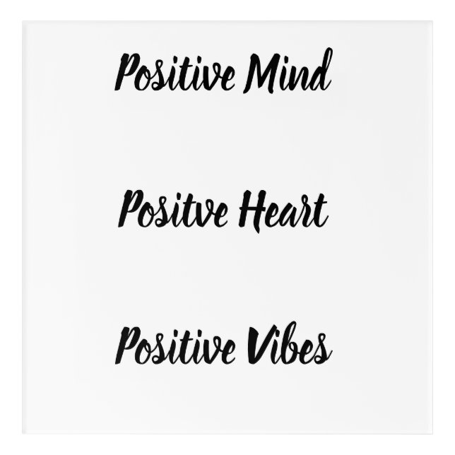 Positive Quote  Acrylic Print (Front)