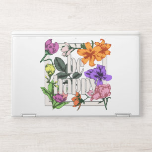 Positive quote Be Happy and garden flowers HP Laptop Skin