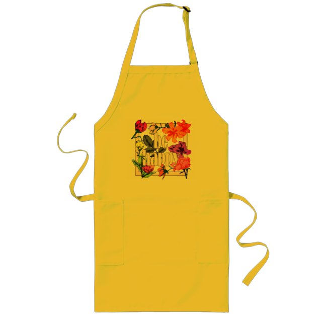 Positive quote Be Happy and garden flowers Long Apron (Front)