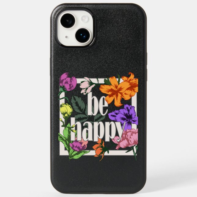 Positive quote Be Happy and garden flowers Otterbox iPhone Case (Back)