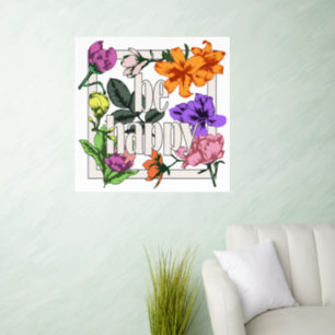 Positive quote Be Happy and garden flowers Wall Decal