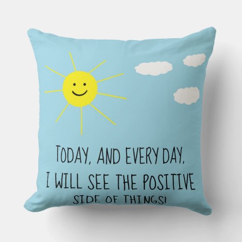 Positive Quote Cute Happy Sun Blue Sky Print Throw Pillow