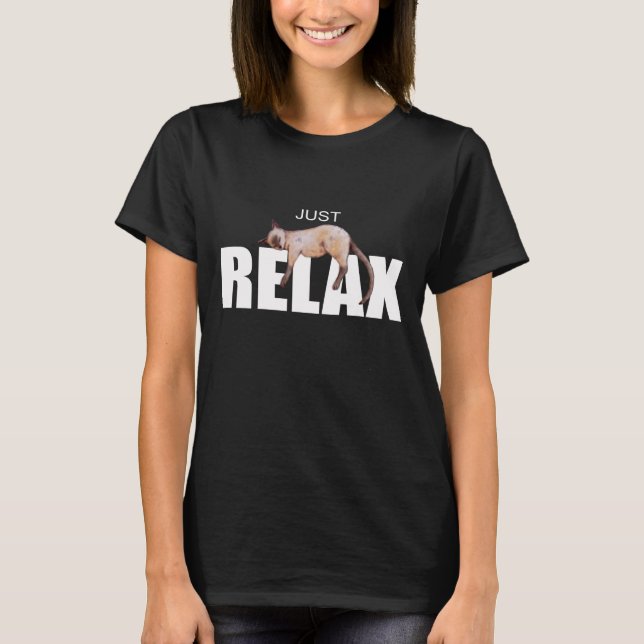 Positive Quote Just Relax Cat  T-Shirt (Front)