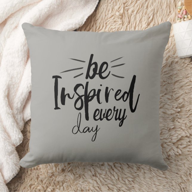 Positive Quote Saying Be Inspired Every Day Throw Pillow (Blanket)