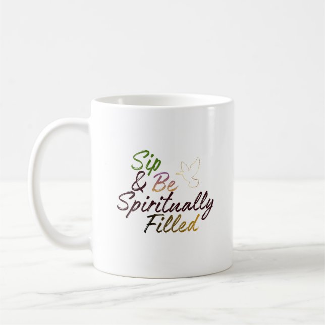Positive Quote- “Sip & Be Spiritually Filled” Mug (Left)
