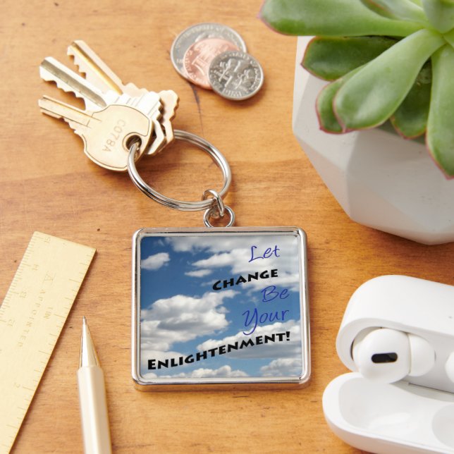 Positive Quote Typography Cloudy Sky Photography Keychain (Desk)