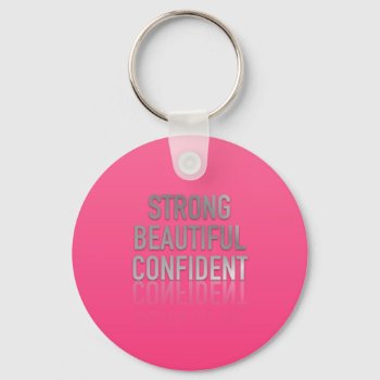 Positive Quotes Keychain by TeensEyeCandy at Zazzle