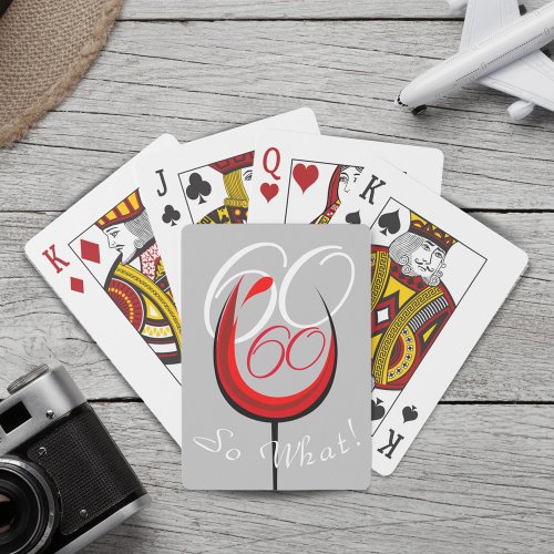 Positive Red Wine Glass 60 so what 60th Birthday Poker Cards