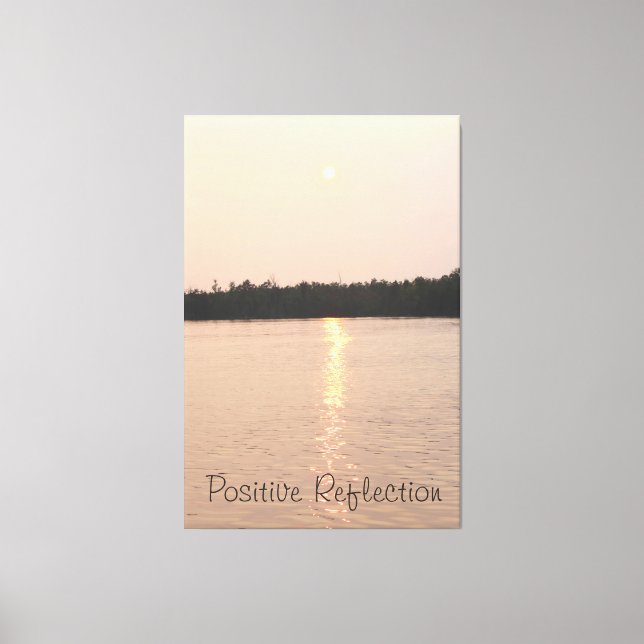 Positive Reflection Canvas Print (Front)