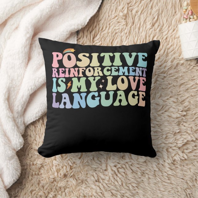 Positive Reinforcement Is My Love Language Groovy Throw Pillow (Blanket)