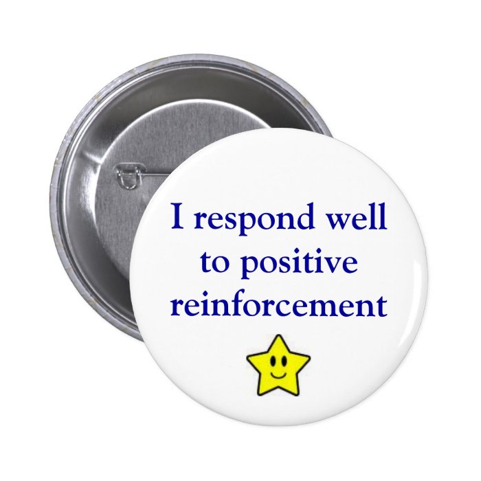 Positive reinforcement pin