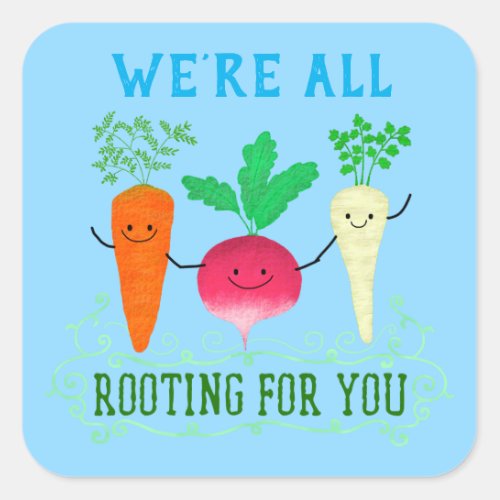 Positive Root Pun _ Rooting for you Square Sticker