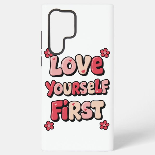 Positive Self Love "Love Yourself First" Samsung Galaxy Case (Back)