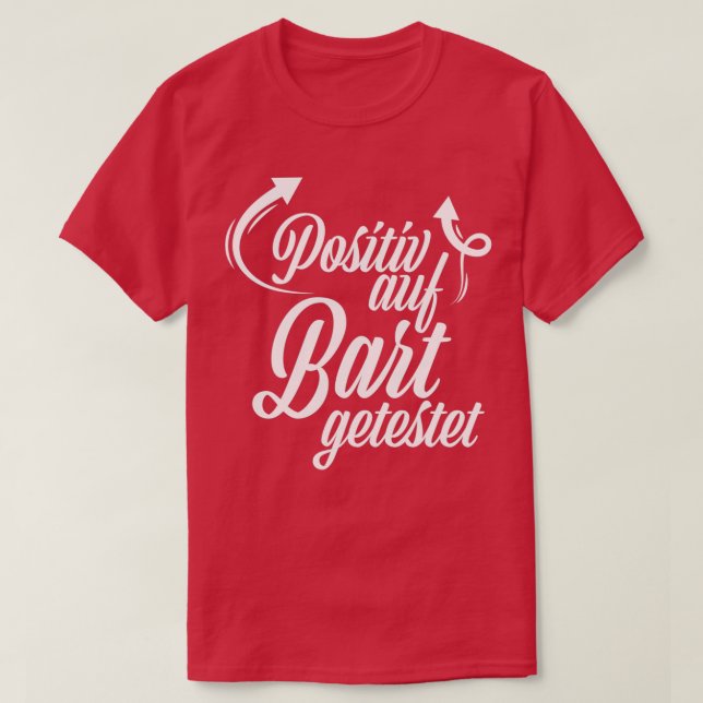 Positive tested for beard Mustache Design T-Shirt (Design Front)