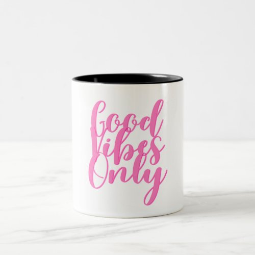 Positive text Good vibes only Two_Tone Coffee Mug