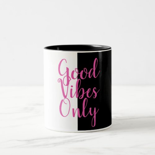 Positive text Good vibes only Two_Tone Coffee Mug